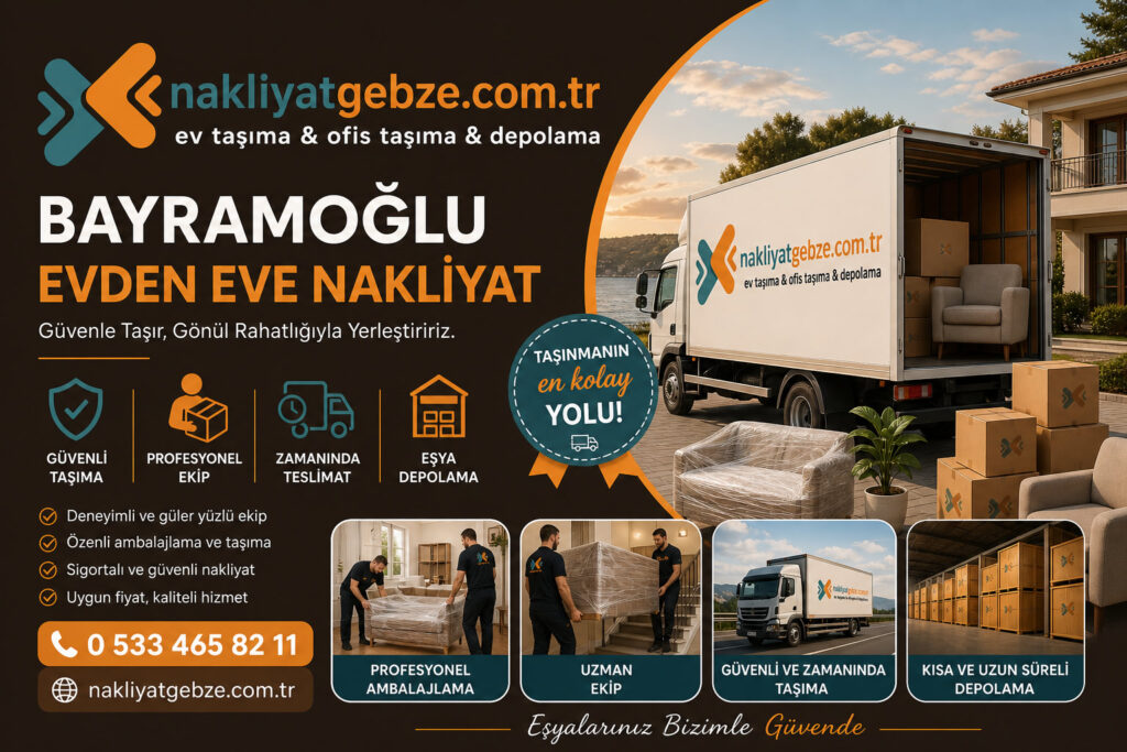 Bayramoğlu Evden Eve Nakliyat